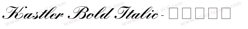 Kastler Bold Italic字体转换